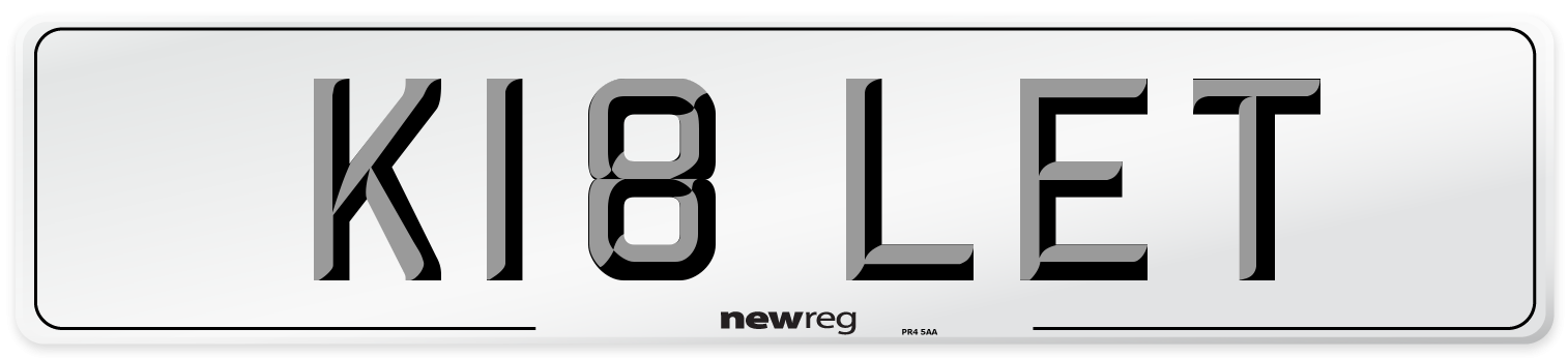 K18 LET Number Plate from New Reg